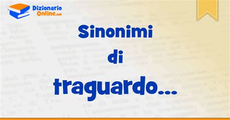 sinonimi di traguardo